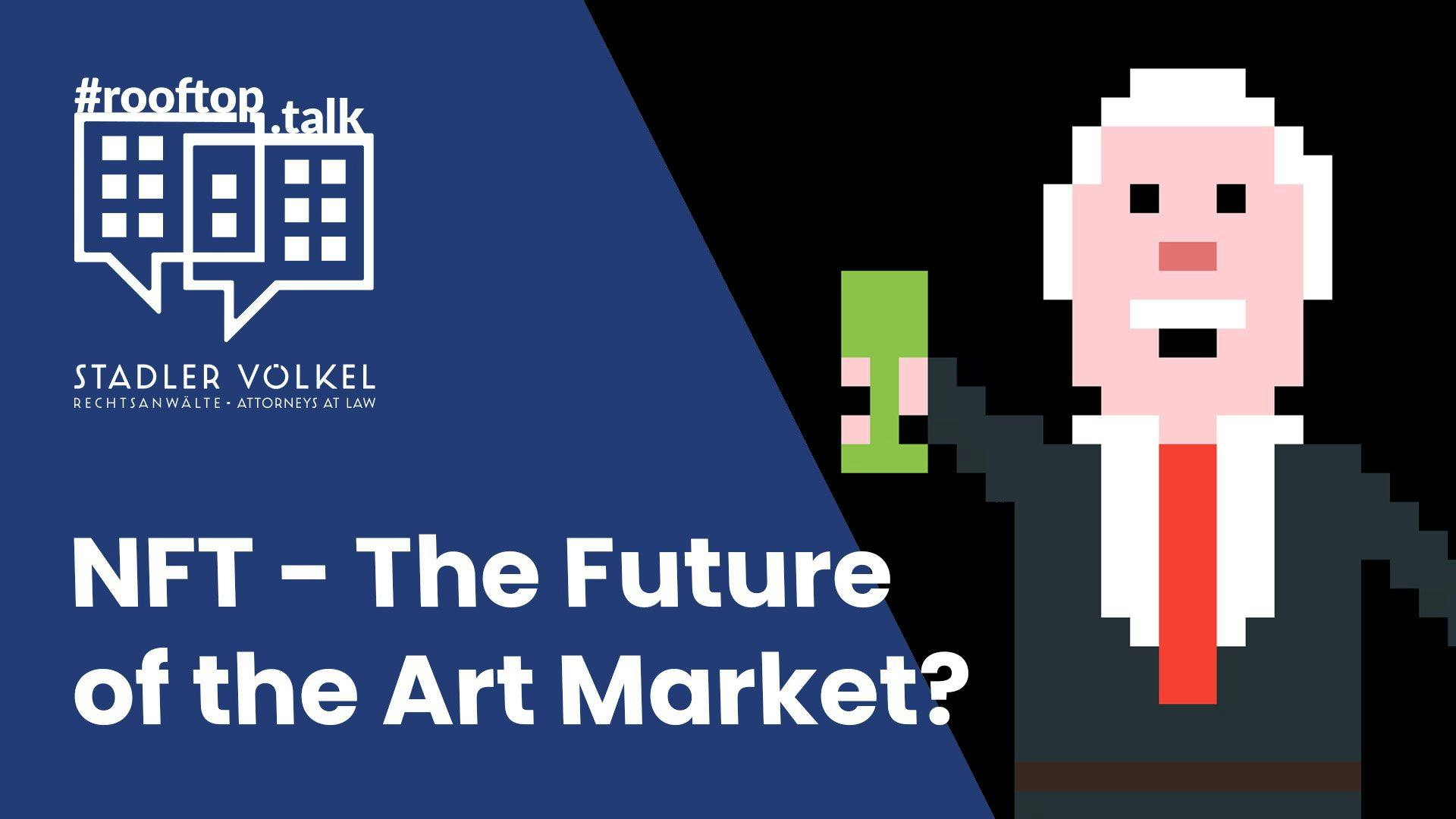 rooftop.talk 32: NFT- The Future of the Art Market?